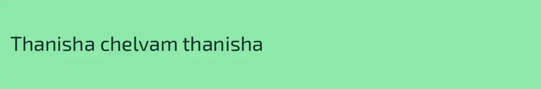 Thanisha chelvam thanisha